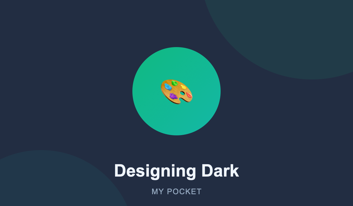 Designing a Dark Theme That Isn’t Just Black